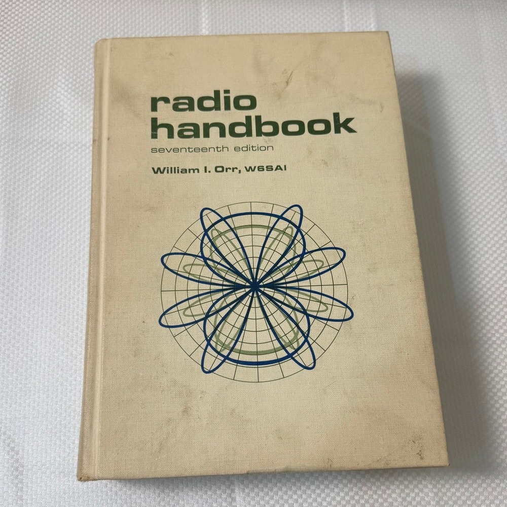 1967 Radio Handbook 17th Edition William Orr Hardcover Electronics‎ Guide